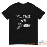 funny halloween unisex t shirt will trade son for candy family tee mom son dad 1.jpg