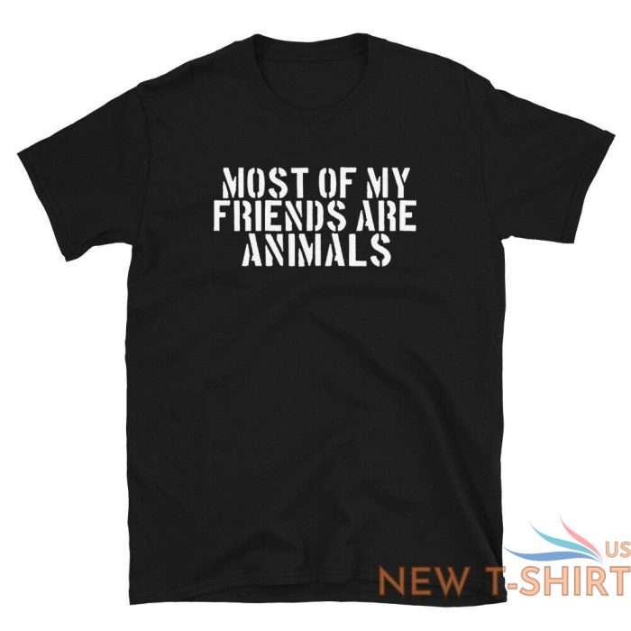 funny trending shirt most of my friends are animals shirt vintage 0.jpg