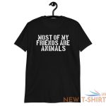 funny trending shirt most of my friends are animals shirt vintage 1.jpg