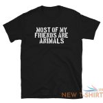 funny trending shirt most of my friends are animals shirt vintage 2.jpg