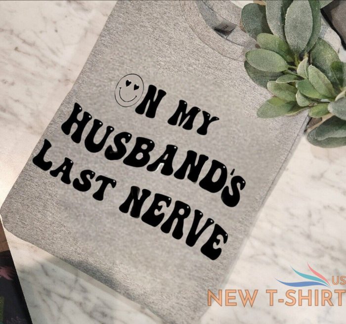 funny wife shirt married on my husbands last nerve retro popular trending cute 0.jpg