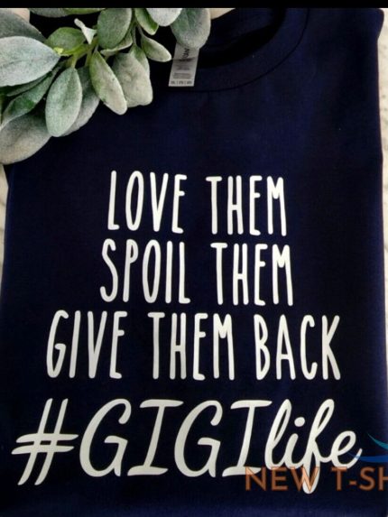 gigi life shirt popular trending cute love them spoil them grandparent gift 0.jpg