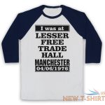 i was at lesser free trade hall unofficial manchester 3 4 sleeve baseball tee 0.jpg