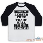 i was at lesser free trade hall unofficial manchester 3 4 sleeve baseball tee 1.jpg