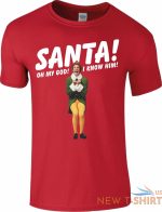 santa i know him t shirt funny buddy the elf christmas kids mens gift top 5.jpg