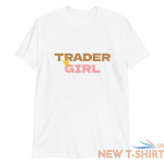 trader girl t shirt white graphic print tee investor trading finance women s new 0.png