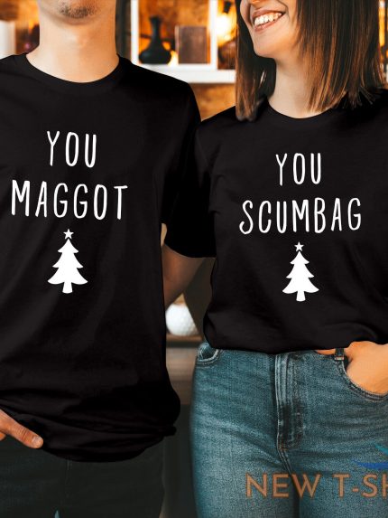 tshirt you maggot scumbag couple matching christmas t shirt xmas family holiday 1.jpg