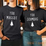 tshirt you maggot scumbag couple matching christmas t shirt xmas family holiday 2.jpg