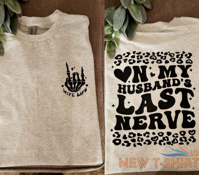 wife shirt husbands last nerve popular trending cute married humor wifey 0.jpg