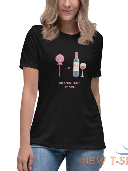 will trade candy for wine women s relaxed t shirt 0.jpg