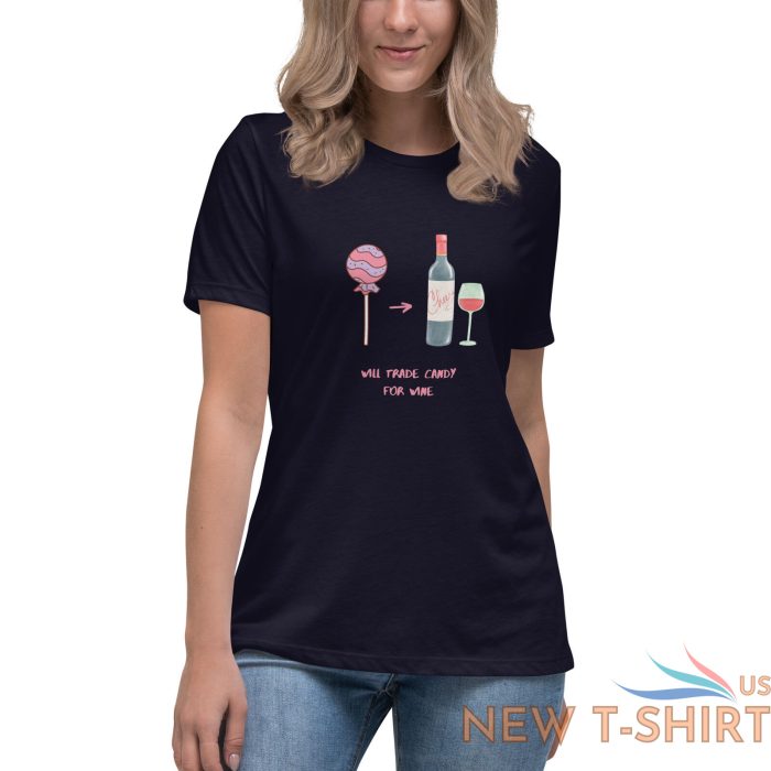 will trade candy for wine women s relaxed t shirt 3.jpg