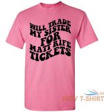 will trade my sister for some matt rife tickets funny graphic tee shirt top 1.jpg