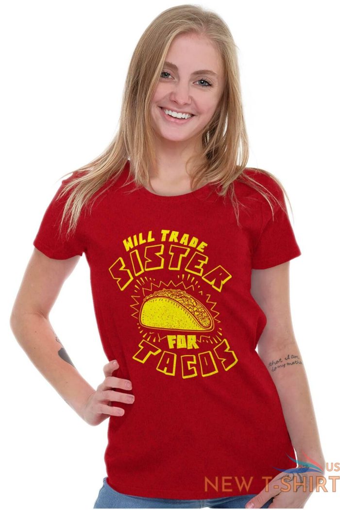 will trade sister for tacos tuesday mexican womens short sleeve ladies t shirt 2.jpg
