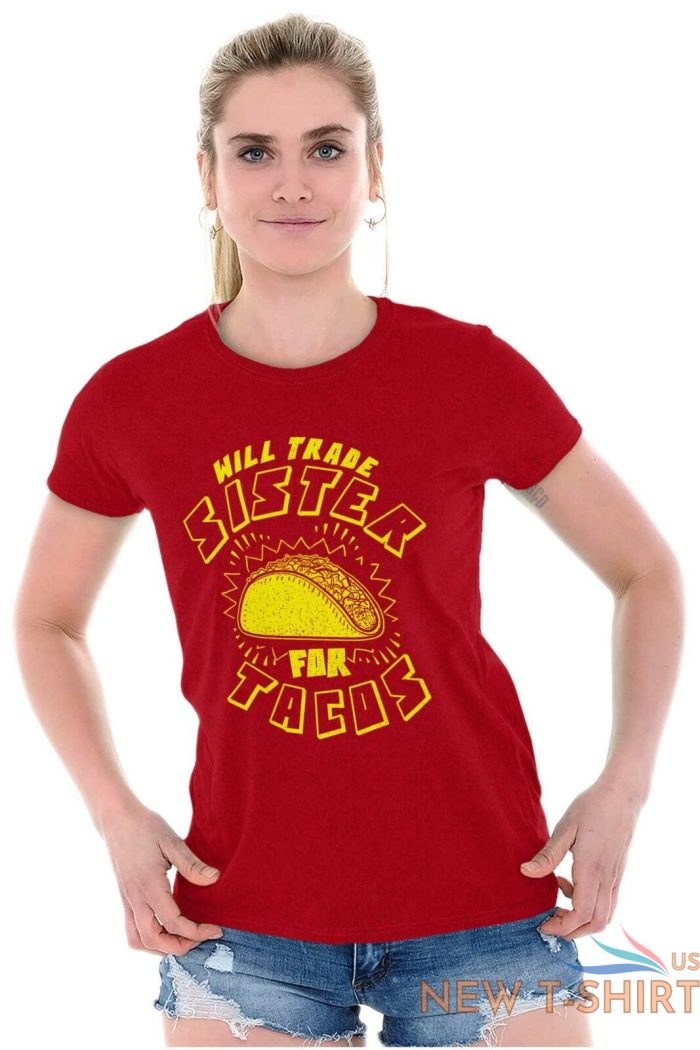 will trade sister for tacos tuesday mexican womens short sleeve ladies t shirt 4.jpg