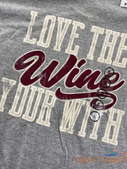 womens love the wine your with t shirt funny saying cute graphic tee small 1.jpg