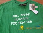 womens size small 4 6 john deere will trade husband for tractor t shirt new 1.jpg